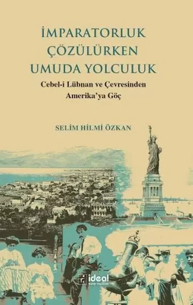 İmparatorluk Çözülürken Umuda Yolculuk - Cebel-İ Lübnan Ve Çevre Fiyatı, Yorumları ve Özellikleri