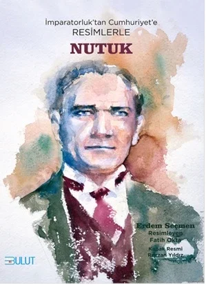 İmparatorluk’tan Cumhuriyet’e Resimlerle Nutuk Fiyatı, Yorumları ve Özellikleri