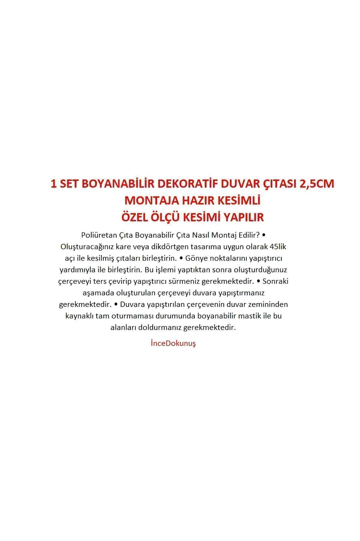 Incedokunuş Boyanabilir Duvar Çıtası 2,50 Cm Hazır Kesimli Ç-240-