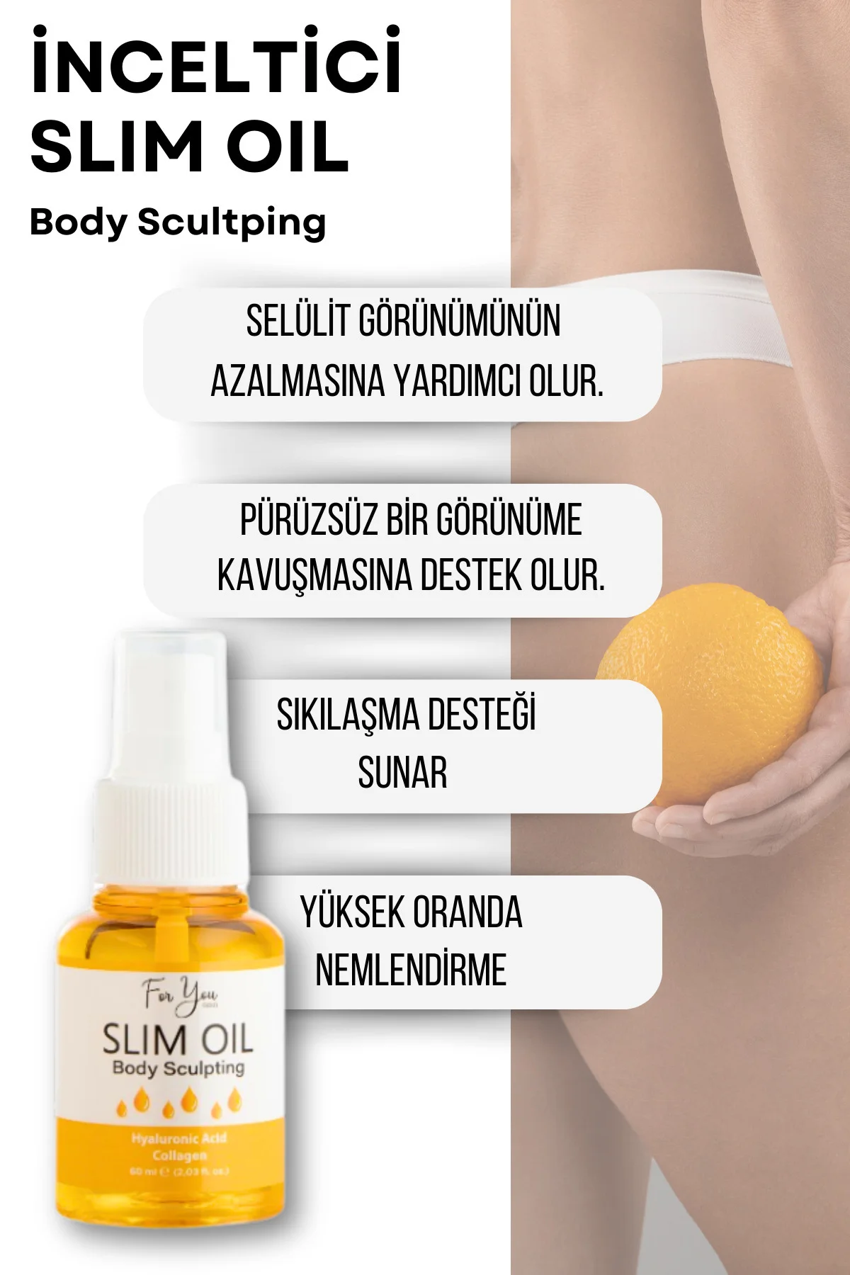 İnceltmeye Ve Sıkılaştırmaya Yardımcı Selülit Karşıtı Slim Oil, Y