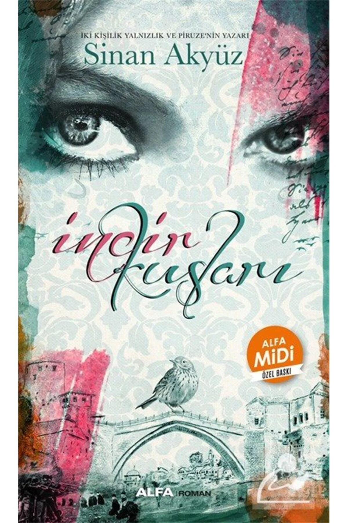 Incir Kuşları / Sinan Akyüz /
