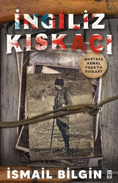 İngiliz Kıskacı - Mustafa Kemal Paşa’ya Suikast Fiyatı, Yorumları ve Özellikleri
