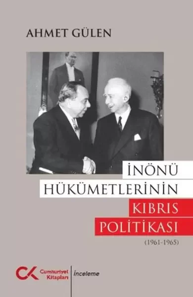 İnönü Hükümetlerinin Kıbrıs Politikası (1961 - 1965) Fiyatı, Yorumları ve Özellikleri