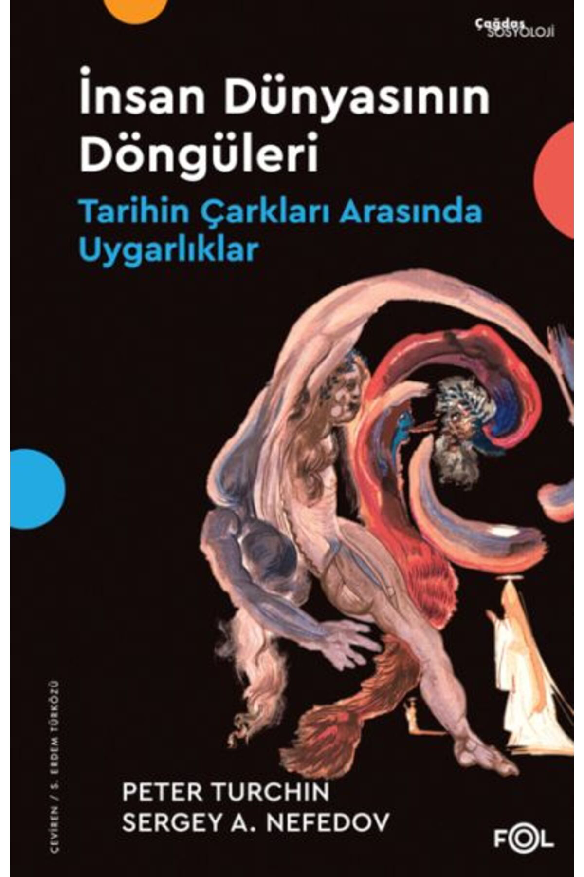 Fol Kitap İnsan Dünyasının Döngüleri Tarihin Çarkları Arasında Uygarlıklar