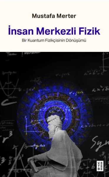 İnsan Merkezli Fizik Bir Kuantum Fizikçisinin Dönüşümü Fiyatı, Yorumları ve Özellikleri