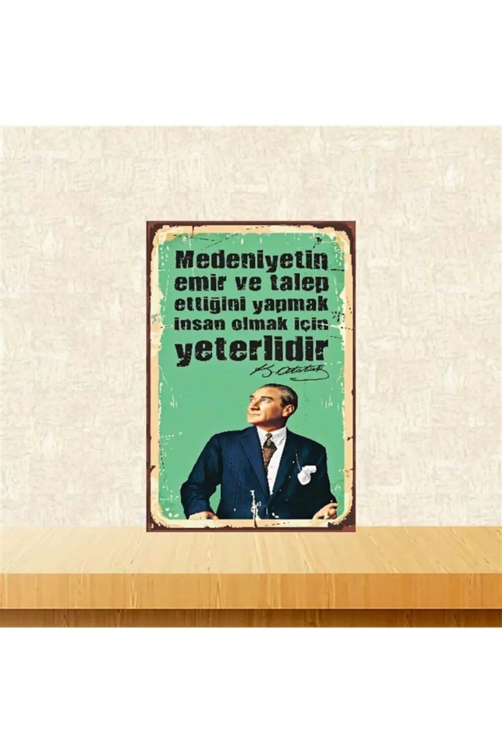 Insan Olmak Için Yeterlidir M.kemal Atatürk Retro Ahşap Poster 20