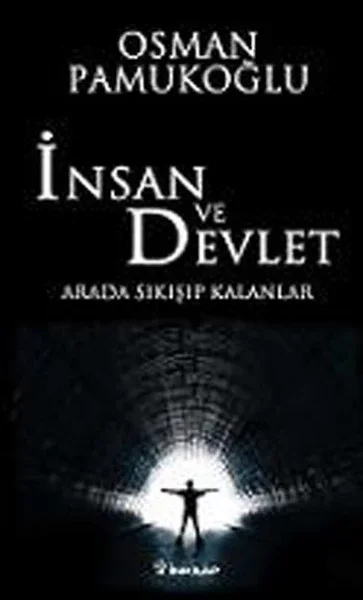 İnsan ve Devlet - Arada Sıkışıp Kalanlar Fiyatı, Yorumları ve Özellikleri