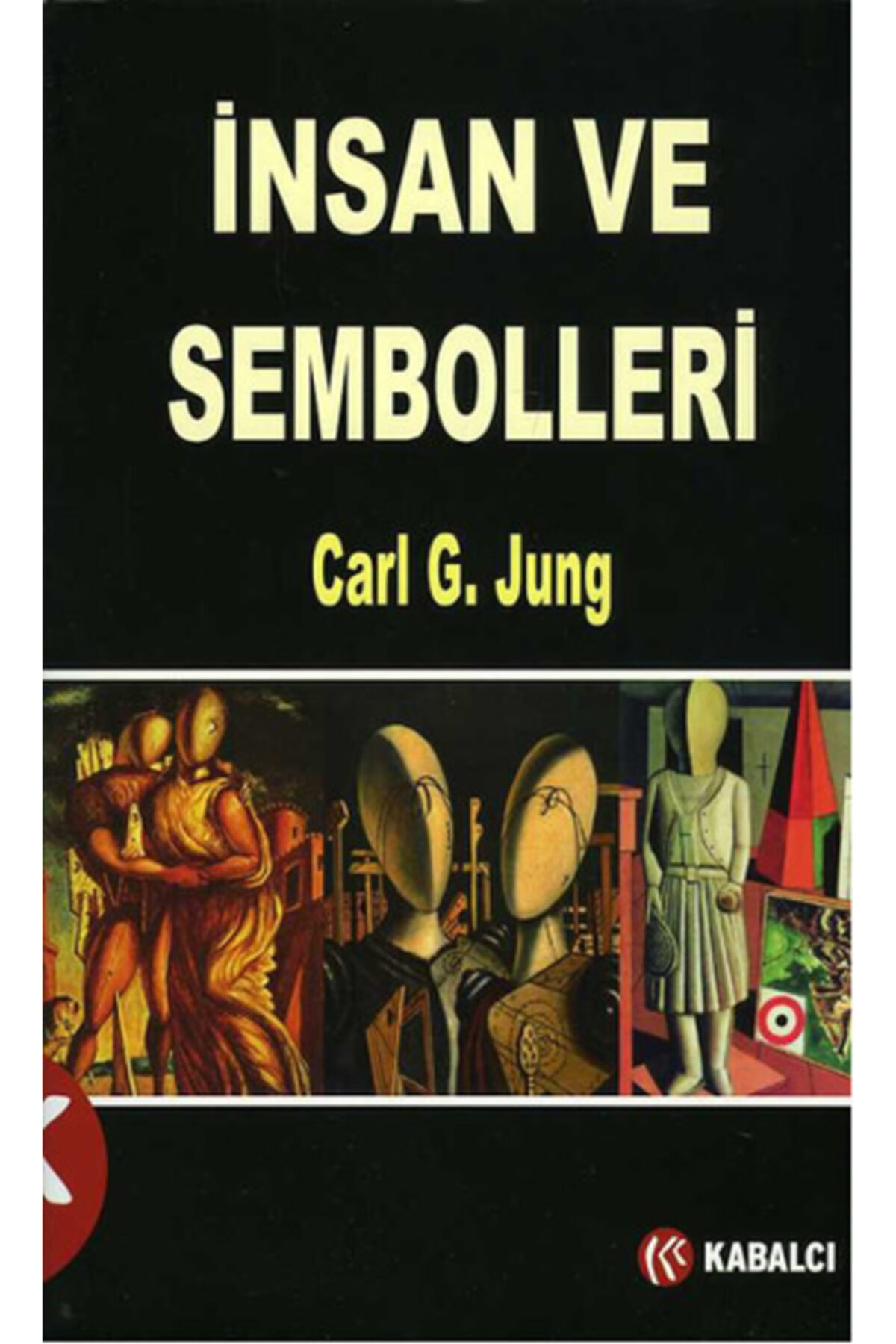 Kabalcı Yayınevi İnsan Ve Sembolleri -Yazar: Carl G. Jung