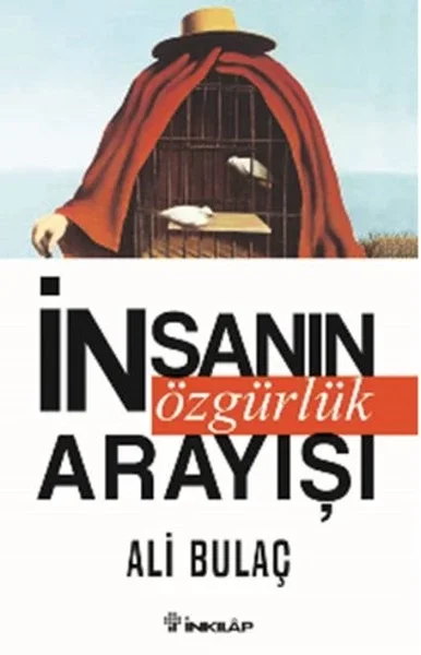 İnsanın Özgürlük Arayışı İnsanın Özgürlük Arayışı