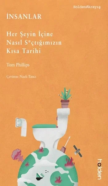İnsanlar: Her Şeyin İçine Nasıl S*çtığımızın Kısa Tarihi Fiyatı, Yorumları ve Özellikleri