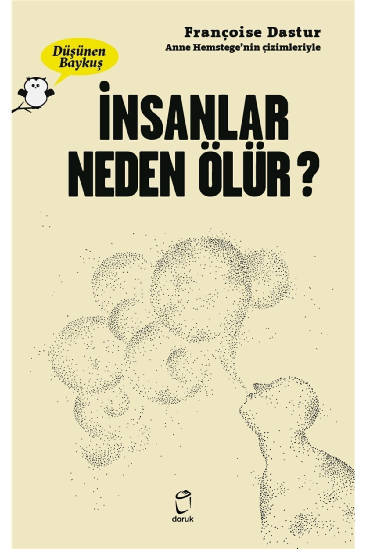 Insanlar Neden Ölür? - Düşünen Baykuş / Françoise Dastur / / 9789