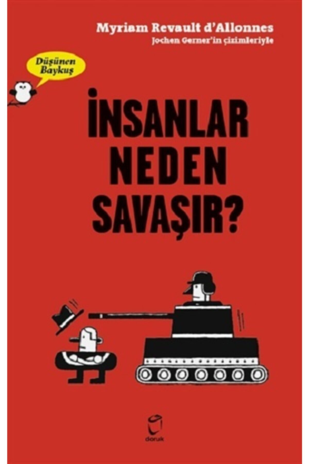 Doruk Yayınları İnsanlar Neden Savaşır? - Düşünen Baykuş Jochen Gerner & Myriam R