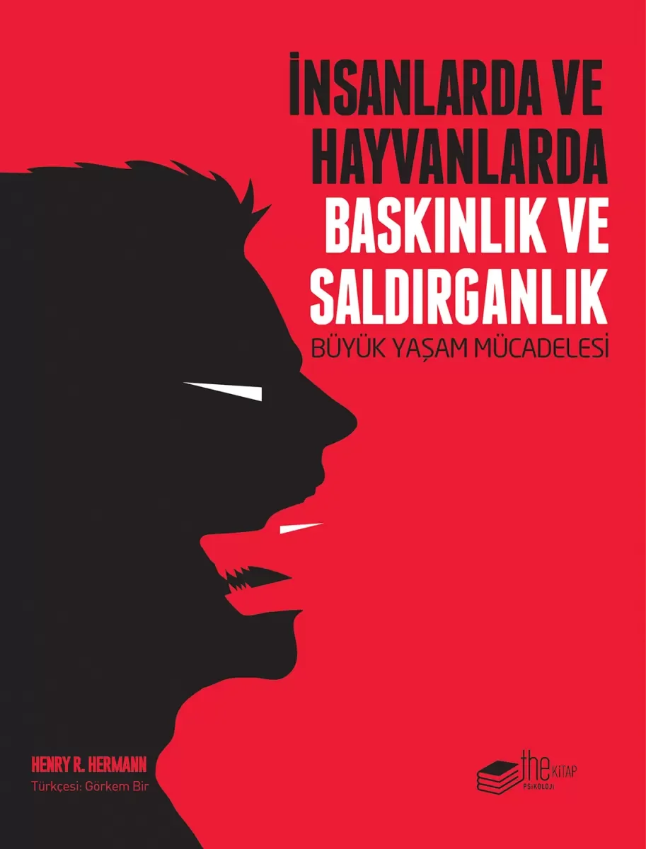 İnsanlarda ve Hayvanlarda Baskınlık ve Saldırganlık - Büyük Yaşam