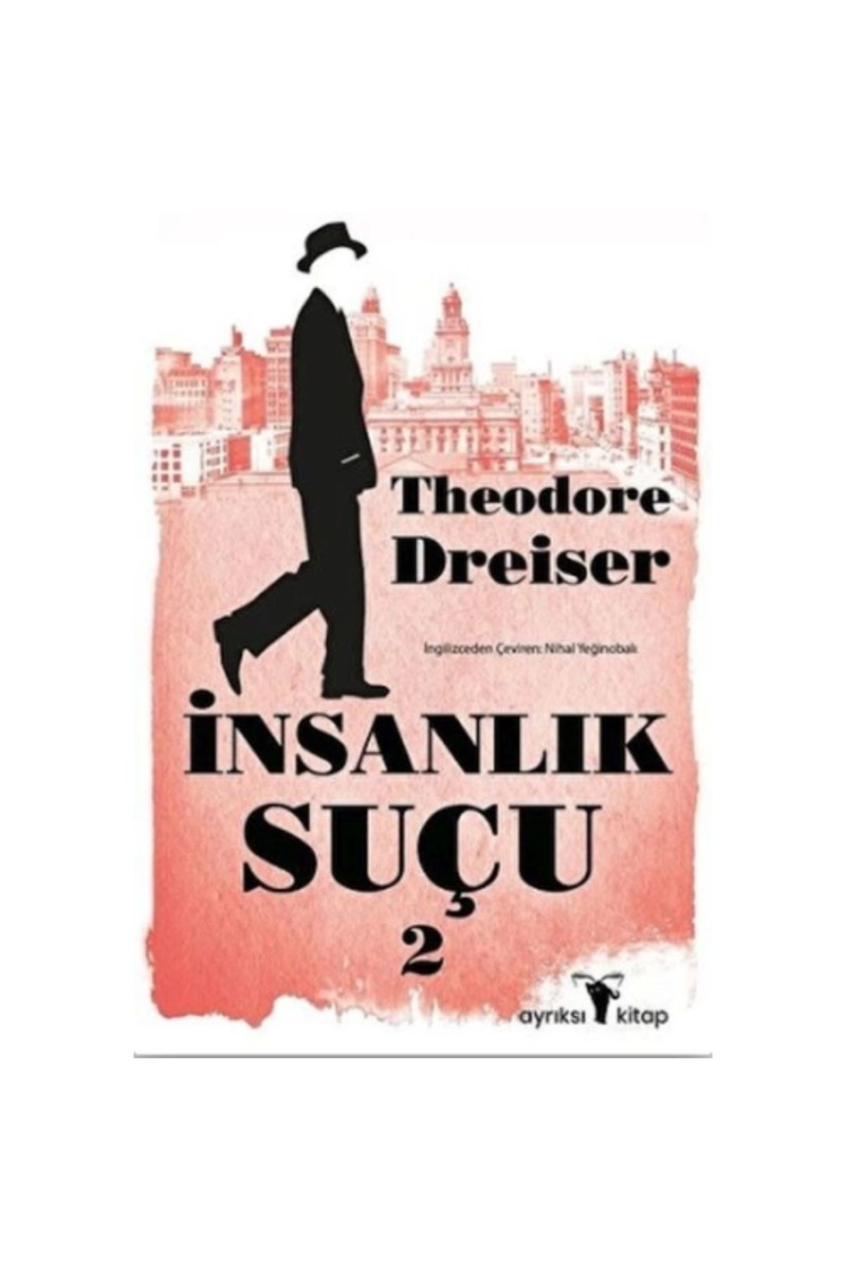 İnsanlık Suçu 2 / Ayrıksı Kitap / Theodore Dreiser