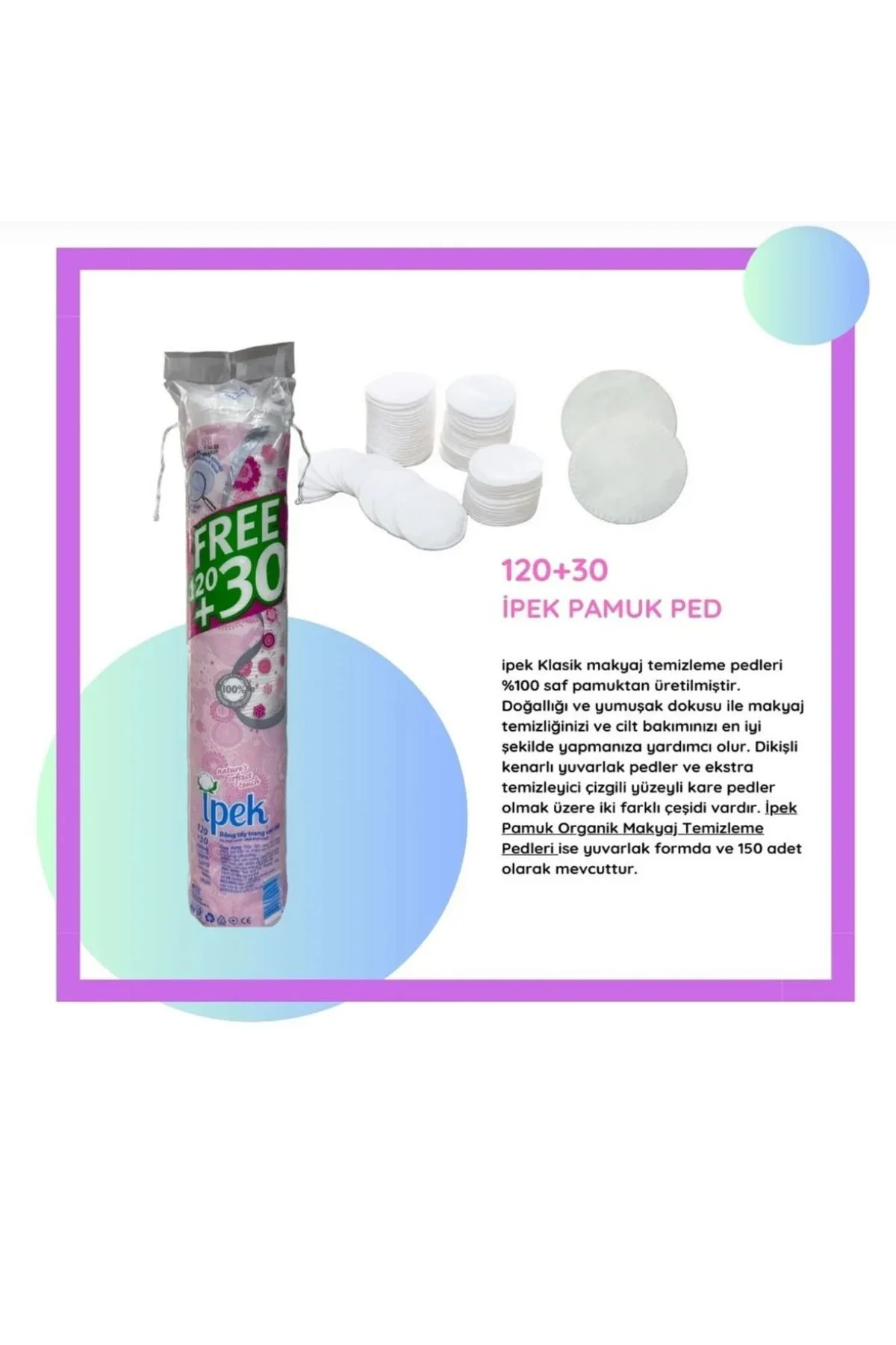 İpek Makyaj Temizleme Pamuğu/Disk 150 adet %100 Pamuk