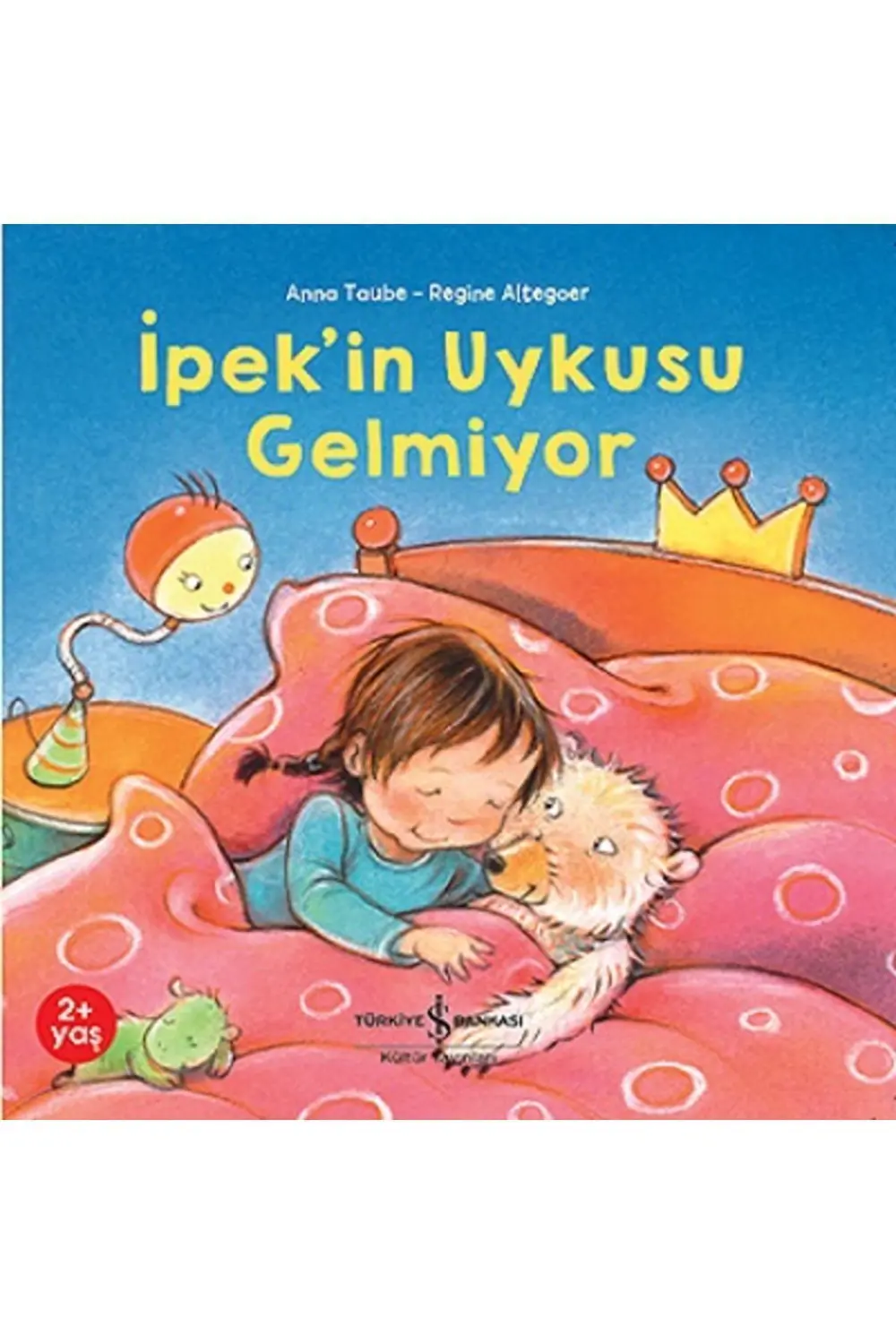 Ipek'in Uykusu Gelmiyor - Anna Taube 9786257070676