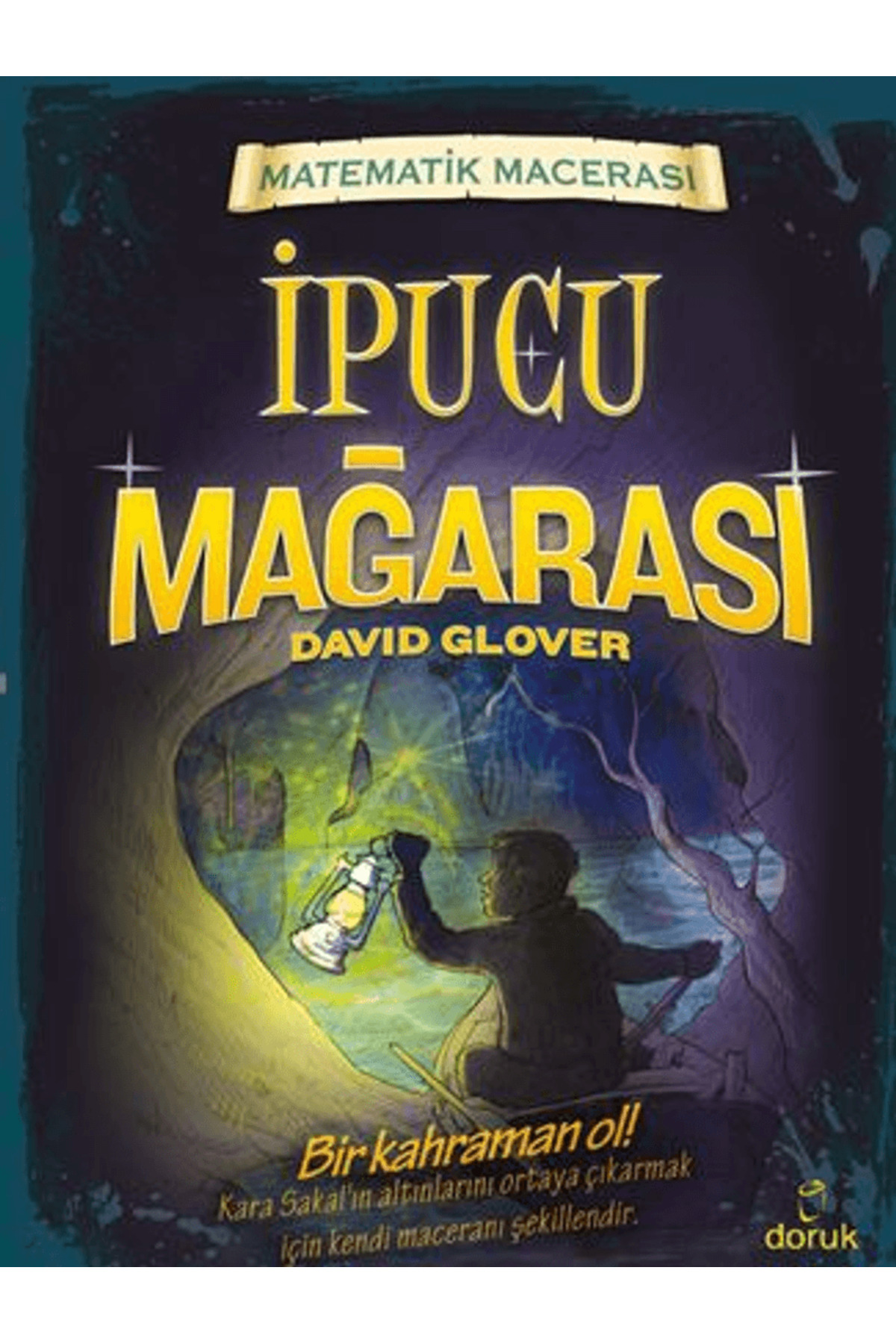 İpucu Mağarası / David Glover / Doruk Yayınları / 9786256898721 İpucu Mağarası / David Glover / Doruk Yayınları / 9786256898721