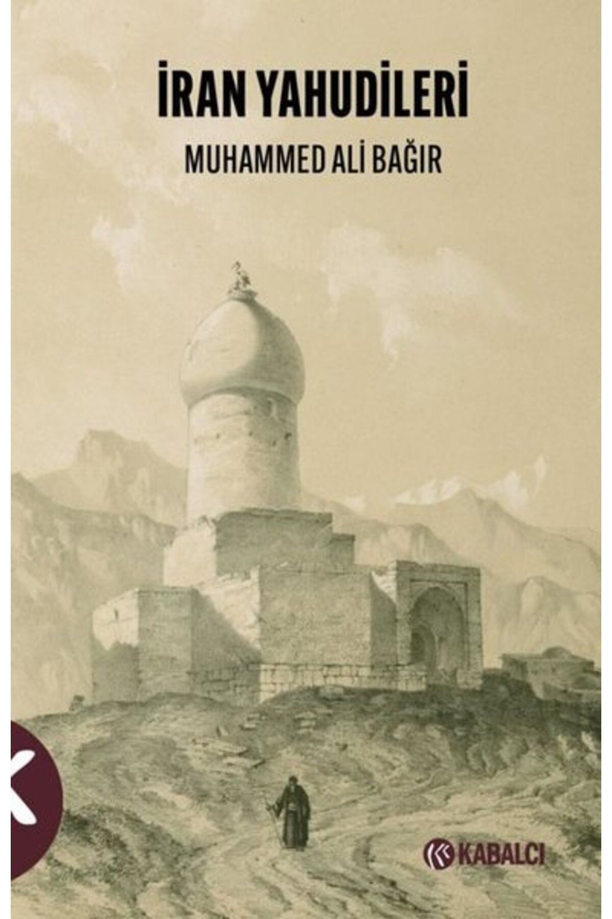 Kabalci Yayinevi İran Yahudileri Muhammed Ali Bağir