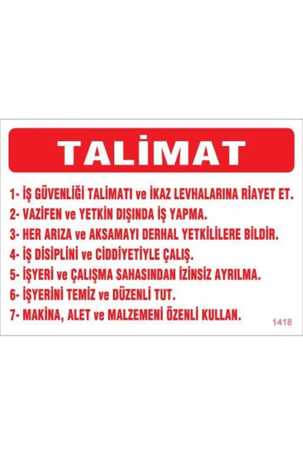 İş Güveliği Talimatları Levhası 25x35 KOD:1418