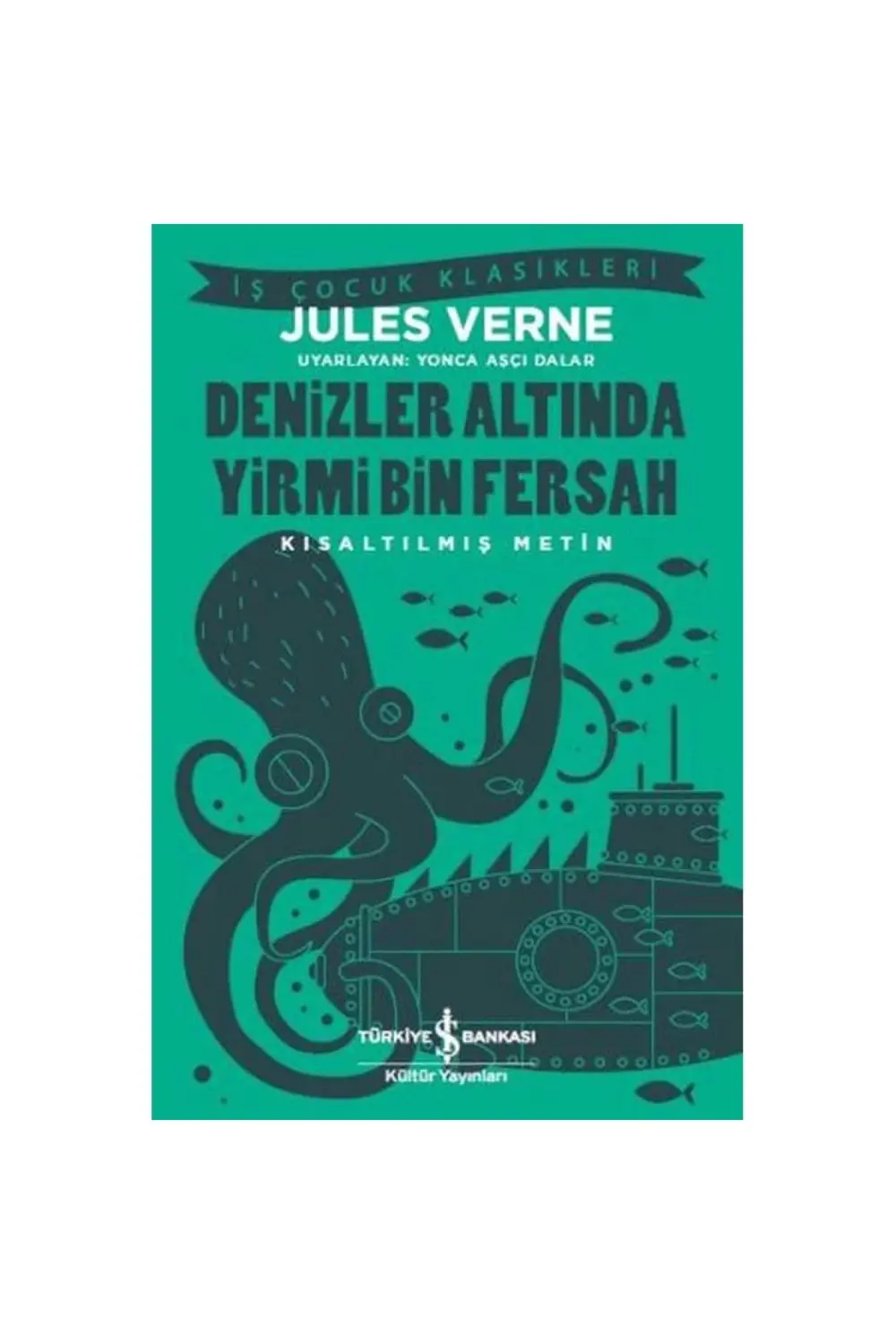 Iş Kültür Jules Verne Denizler Altında Yirmi Bin Fersah-kısaltılm