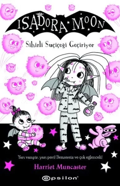 Isadora Moon 15 Sihirli Suçiçeği Geçiriyor Fiyatı, Yorumları ve Özellikleri