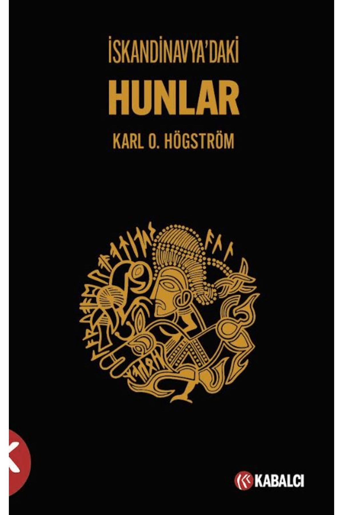 İskandinavya’daki Hunlar / Karl O. Högström / - Doruk Yayınları /