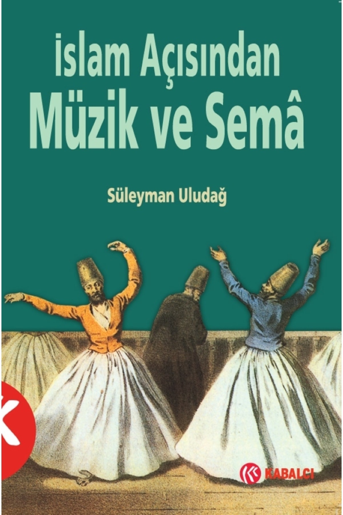 Islam Açısından Müzik Ve Sema - Süleyman Uludağ