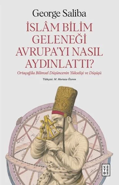 İslam Bilim Geleneği Avrupa’yı Nasıl Aydınlattı? Fiyatı, Yorumları ve Özellikleri