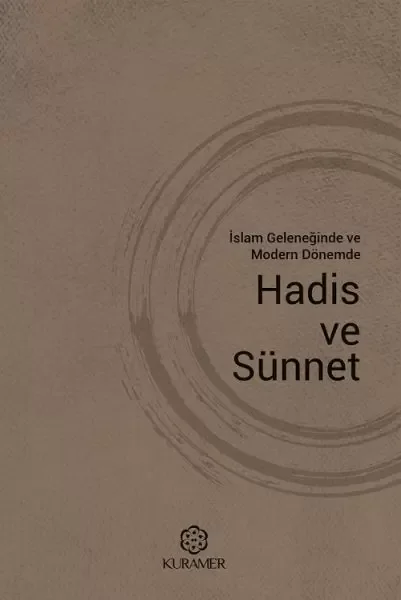 İslam Geleneğinde ve Modern Dönemde Hadis ve Sünnet Fiyatı, Yorumları ve Özellikleri