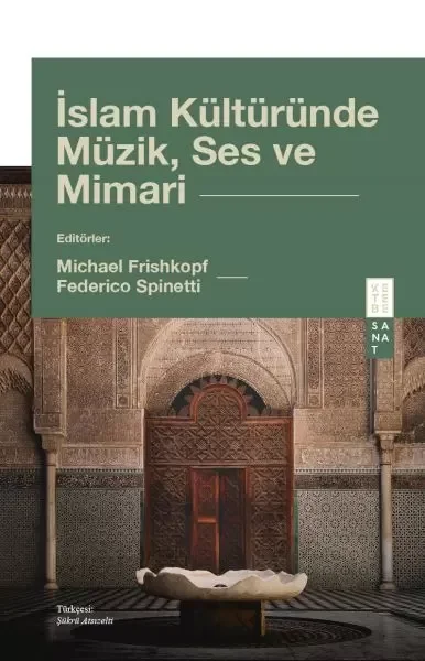 İslam Kültüründe Müzik, Ses ve Mimari Fiyatı, Yorumları ve Özellikleri