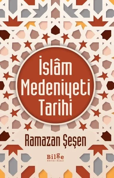 İslam Medeniyeti Tarihi İslam Medeniyeti Tarihi