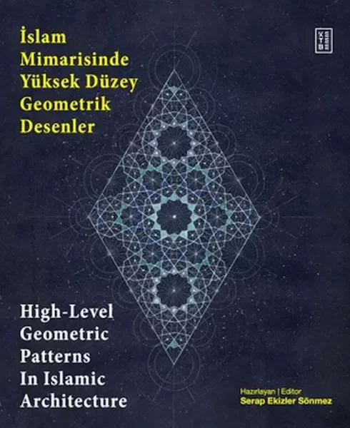İslam Mimarisinde Yüksek Düzey Geometrik Desenler - High-Level Ge