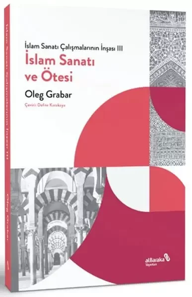 İslam Sanatı Çalışmalarının İnşası III - İslam Sanatı ve Ötesi Fiyatı, Yorumları ve Özellikleri