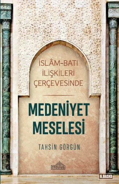 İslam ve Batı İlişkileri Çerçevesinde - Medeniyet Meselesi Fiyatı, Yorumları ve Özellikleri