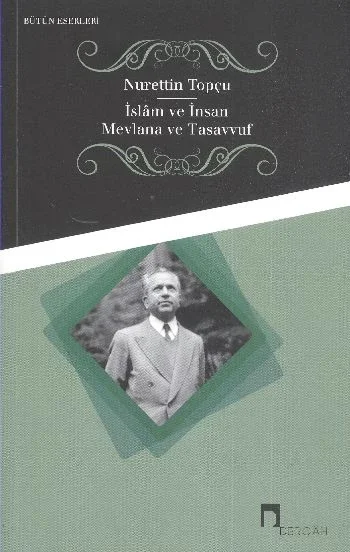 İslam ve İnsan - Mevlana ve Tasavvuf Fiyatı, Yorumları ve Özellikleri