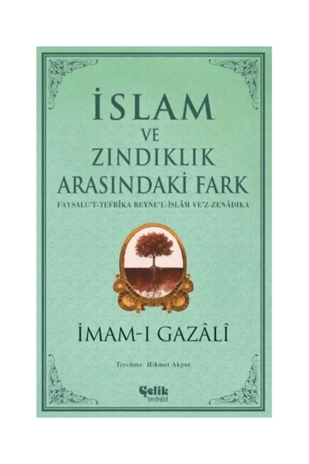 İslam ve Zındıklık Arasındaki Fark / / İmam ı Gazali