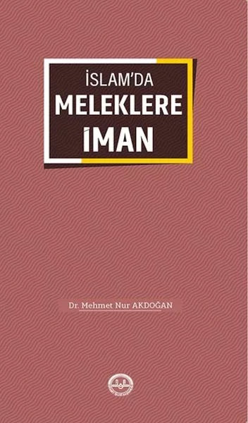 İslam'da Meleklere İman İslam'da Meleklere İman