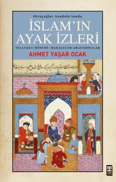 İslam’ın Ayak İzleri İslam’ın Ayak İzleri
