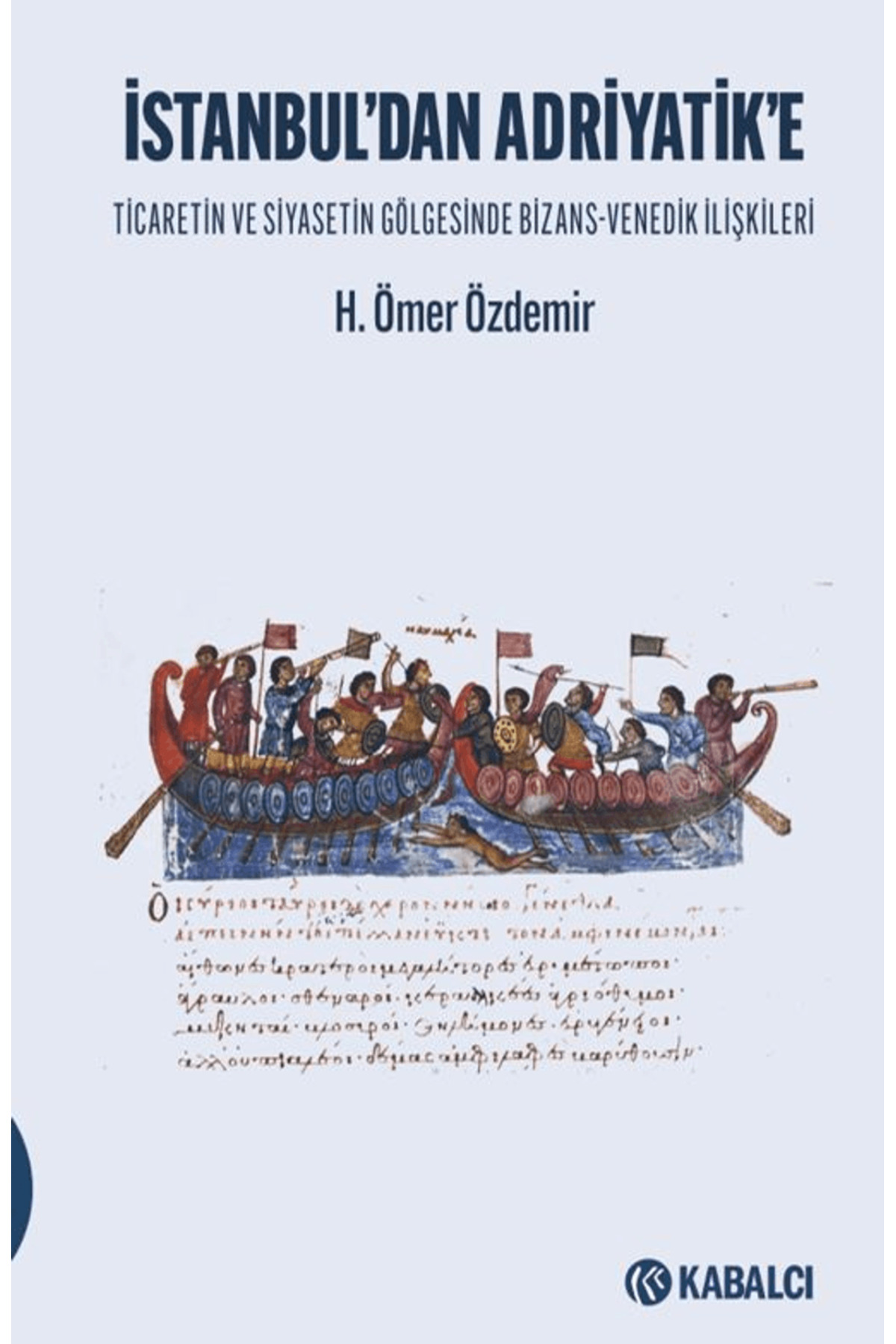 İstanbul’dan Adriyatik'e / H. Ömer Özdemir / Kabalcı Yayınevi - D