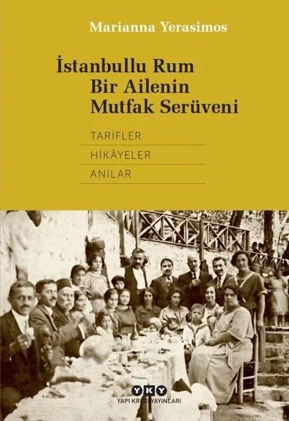 İstanbullu Rum Bir Ailenin Mutfak Serüveni Fiyatı, Yorumları ve Özellikleri