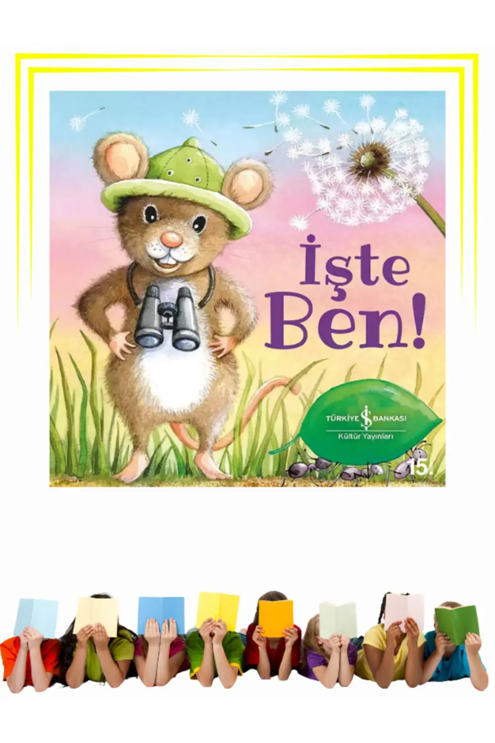 İşte Ben!  - Çocuk - Okul Öncesi, Çocuk - Resimli Kitaplar