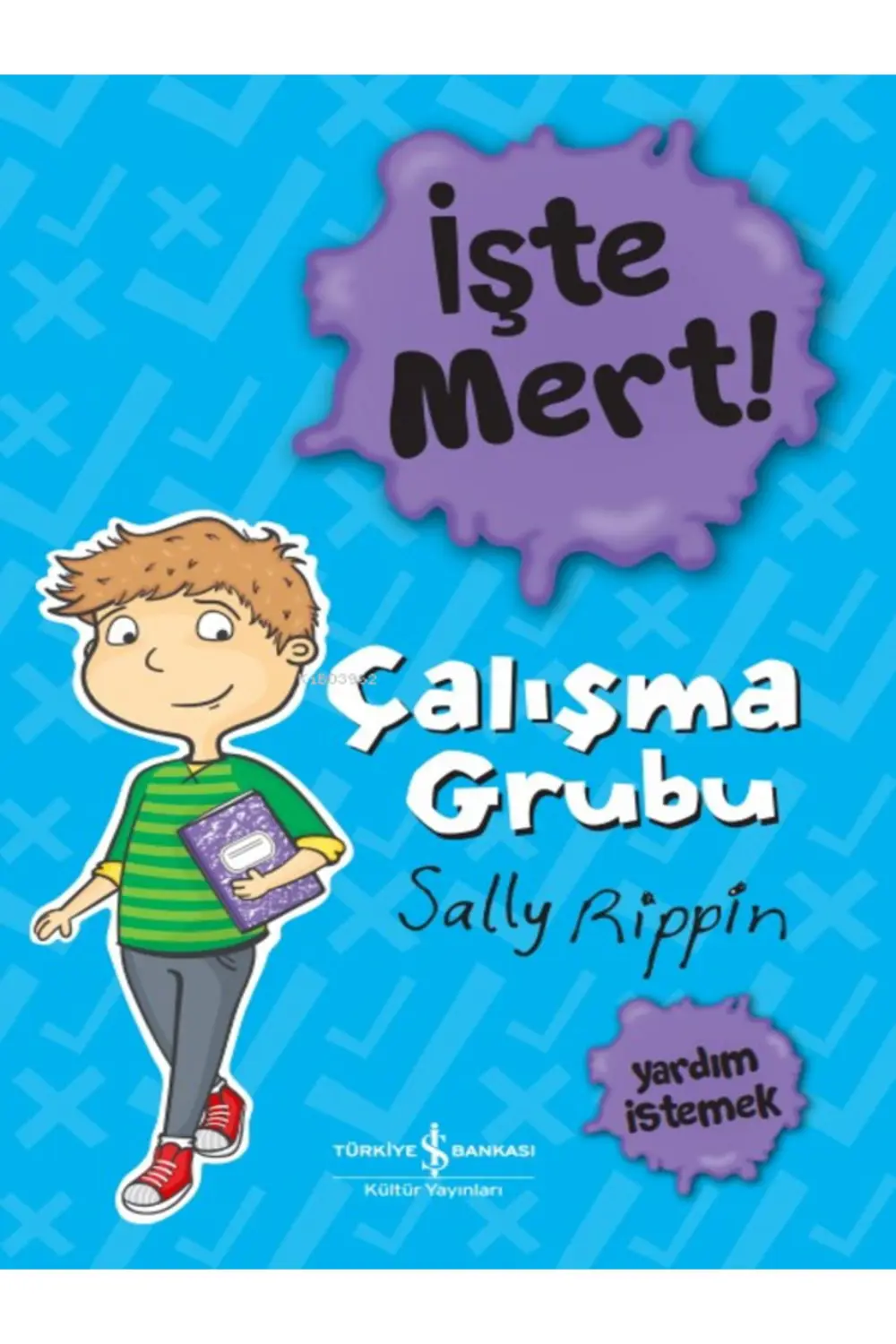 İşte Mert! – Çalışma Grubu – Yardım İstemek