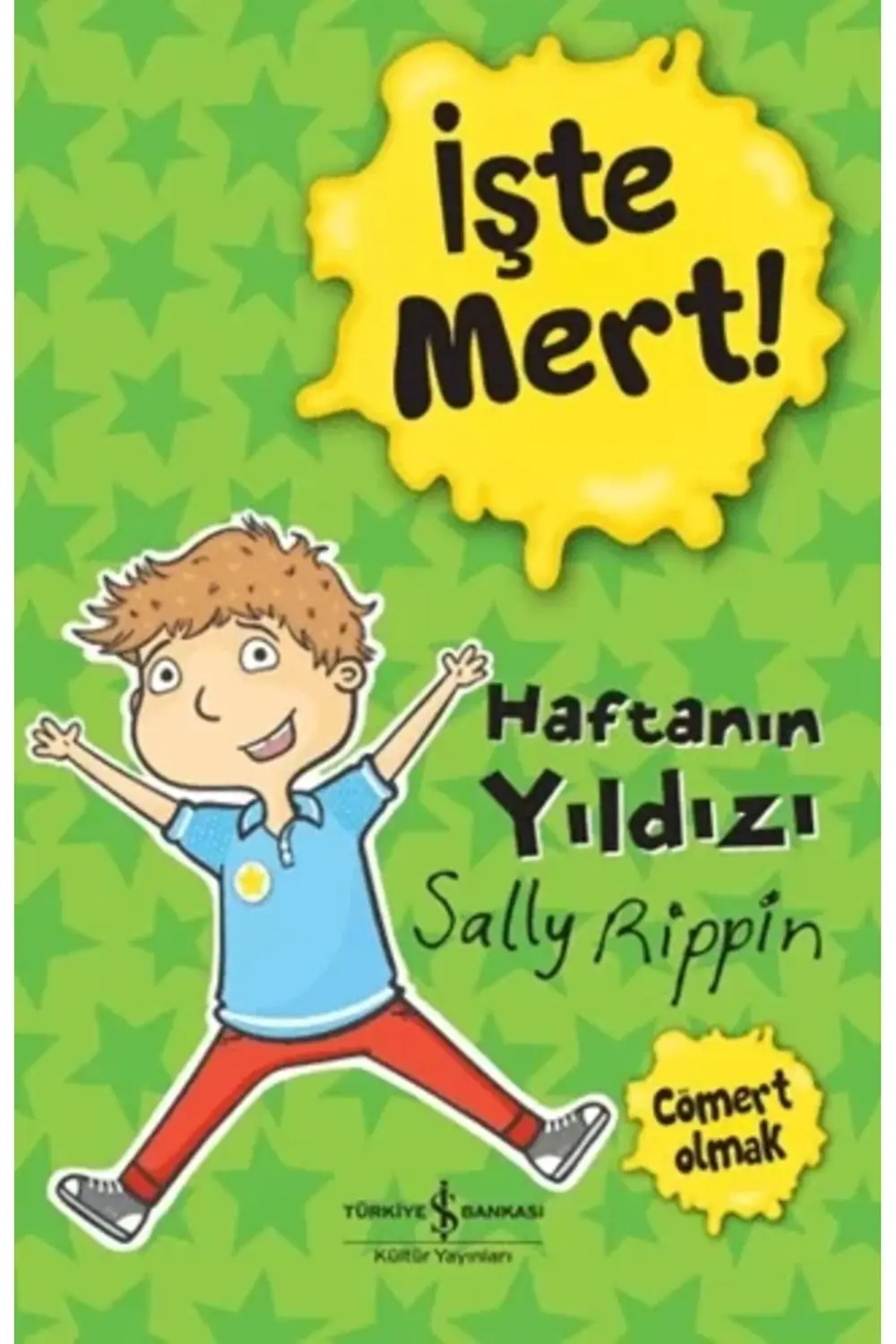 İşte Mert! - Haftanın Yıldızı - Cömert Olmak