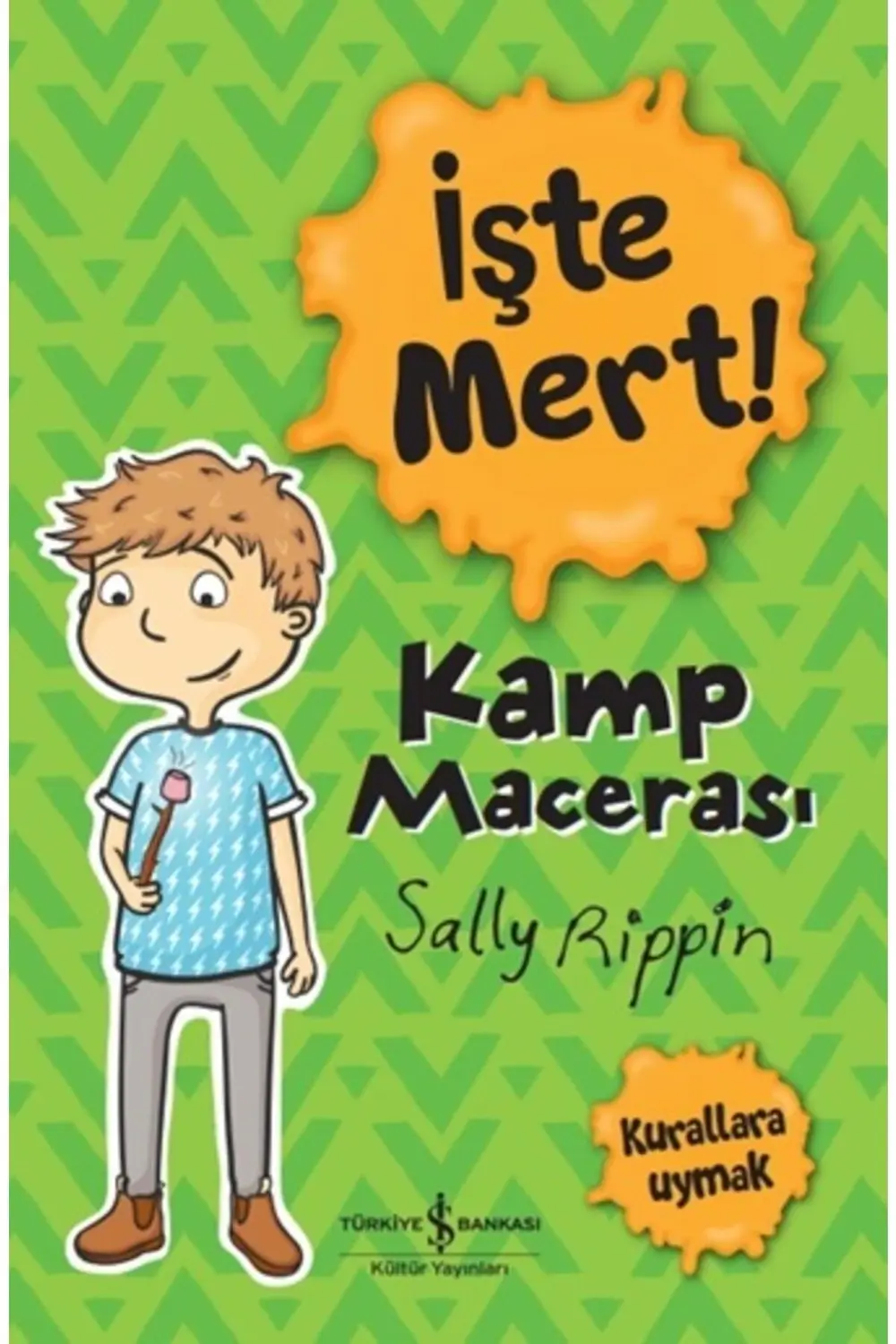 İşte Mert! - Kamp Macerası - Kurallara Uymak İş Bankası Kültür Ya