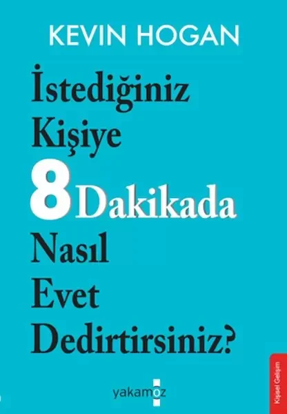İstediğiniz Kişiye 8 Dakikada Nasıl Evet Dedirtirsiniz? Fiyatı, Yorumları ve Özellikleri