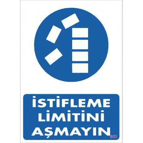 İstifleme Limitini Aşmayın Levhası 25x35 - Depo Güvenlik Tabelası KOD:603 Fiyatı, Yorumları ve Özellikleri