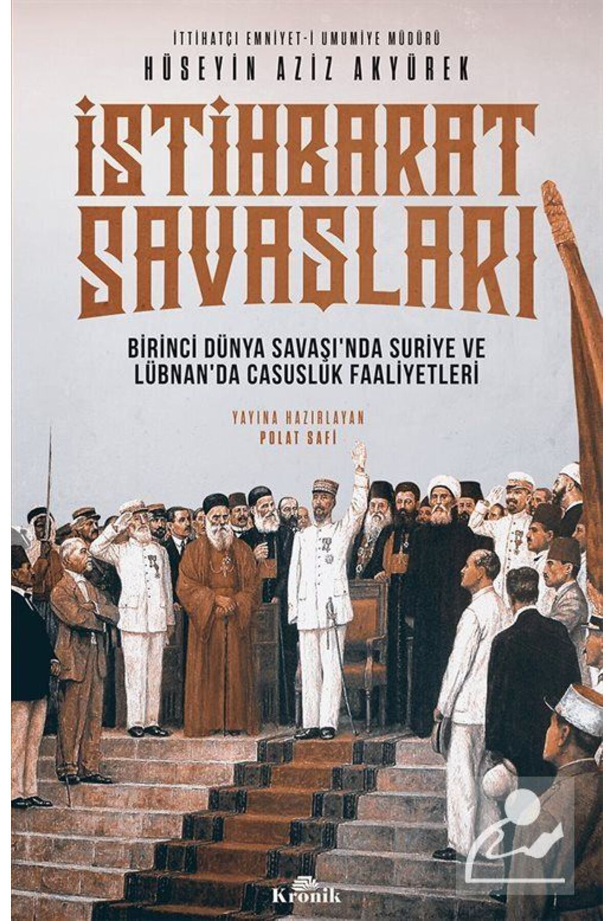 İstihbarat Savaşları & Birinci Dünya Savaşı'nda Suriye Ve Lübnan'