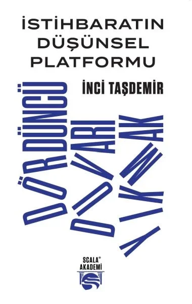İstihbaratın Düşünsel Platformu - Dördüncü Duvarı Yıkmak İstihbaratın Düşünsel Platformu - Dördüncü Duvarı Yıkmak