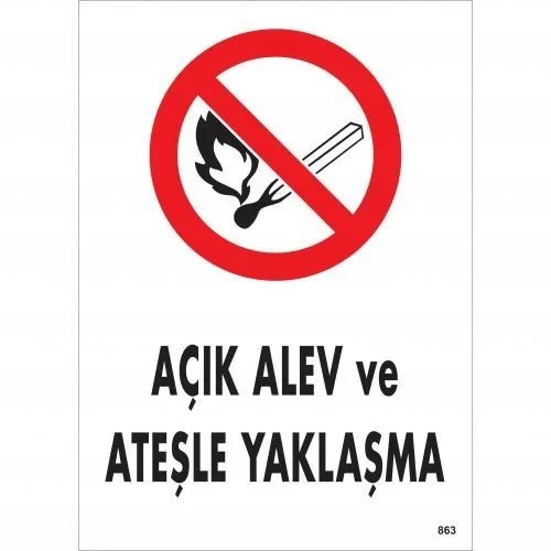 İthalat® Açık Alev Ve Ateşle Yaklaşma Uyarı Levhası 25x35 KOD:863 Fiyatı, Yorumları ve Özellikleri