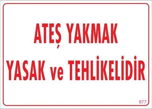 İthalat® Ateşle Yaklaşmak Yasak Uyarı Levhası 25x35 KOD:877 İthalat® Ateşle Yaklaşmak Yasak Uyarı Levhası 25x35 KOD:877